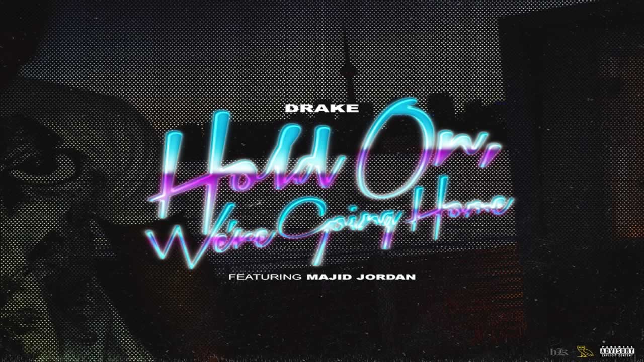 Drake-Hold-on-we-re-going-home