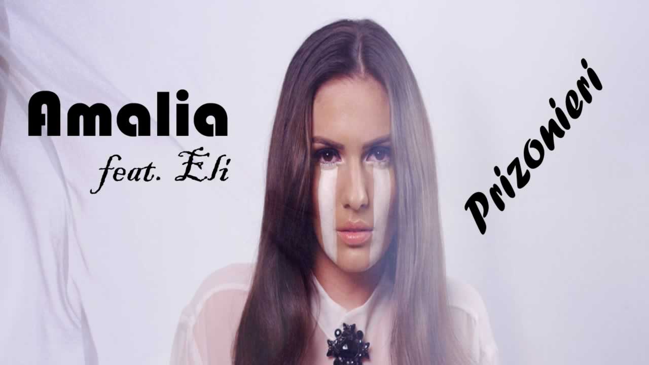Amalia feat. Eli - Prizonieri