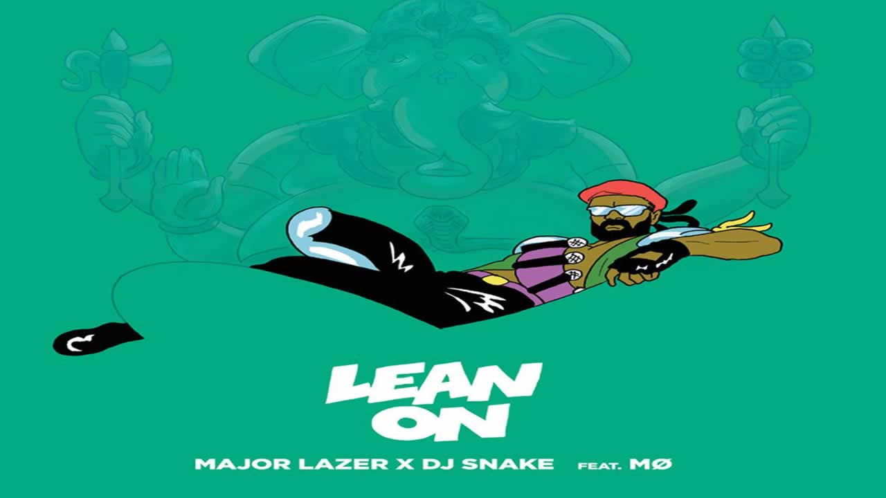 Major Lazer - Lean on