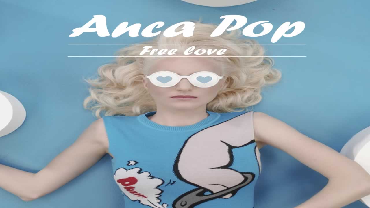 Anca Pop - Free love