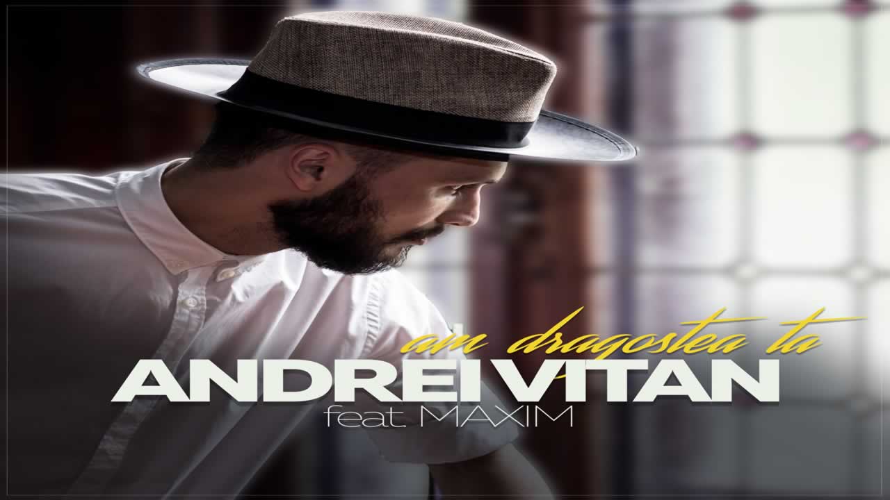 Andrei Vitan feat. Maxim - Am dragostea ta
