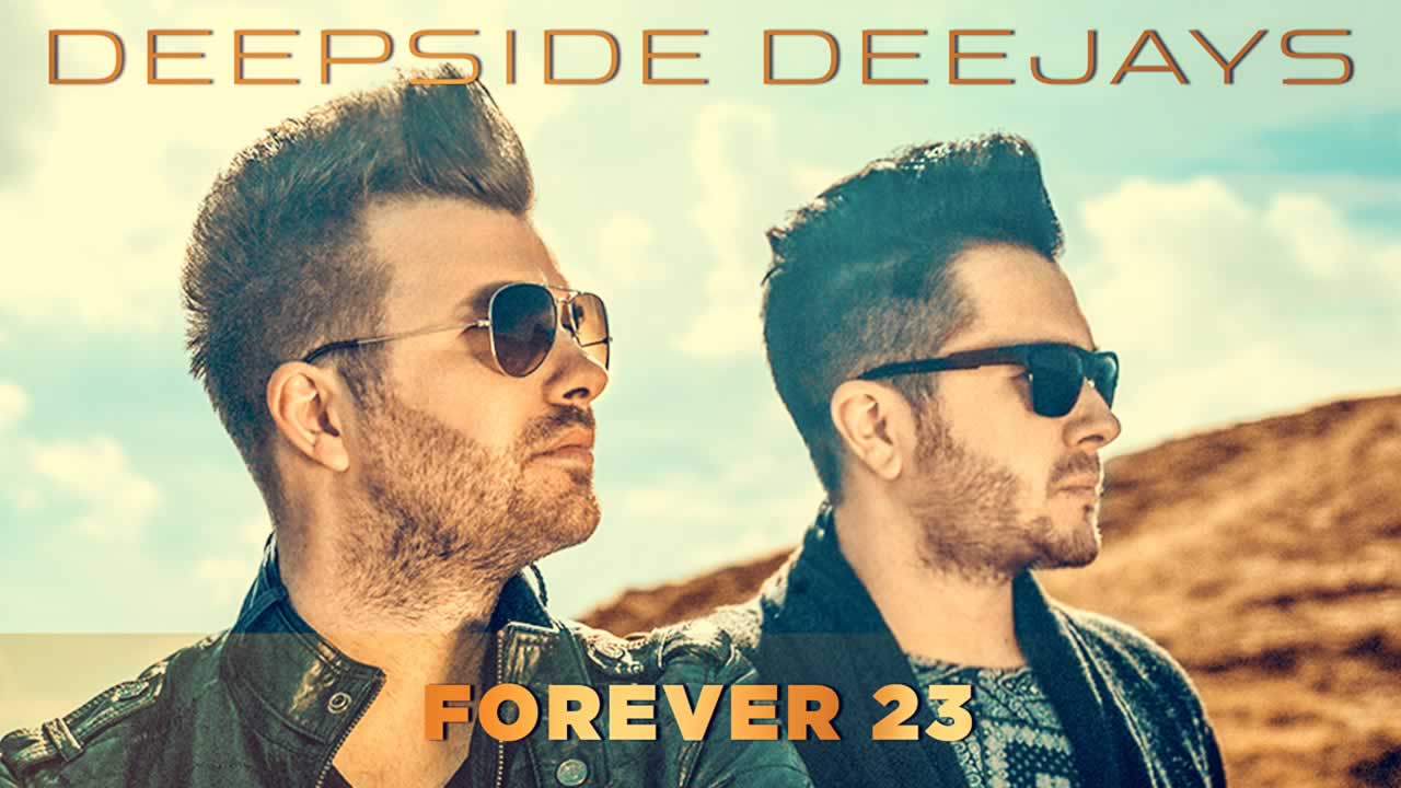 Deepside Deejays - Forever 23
