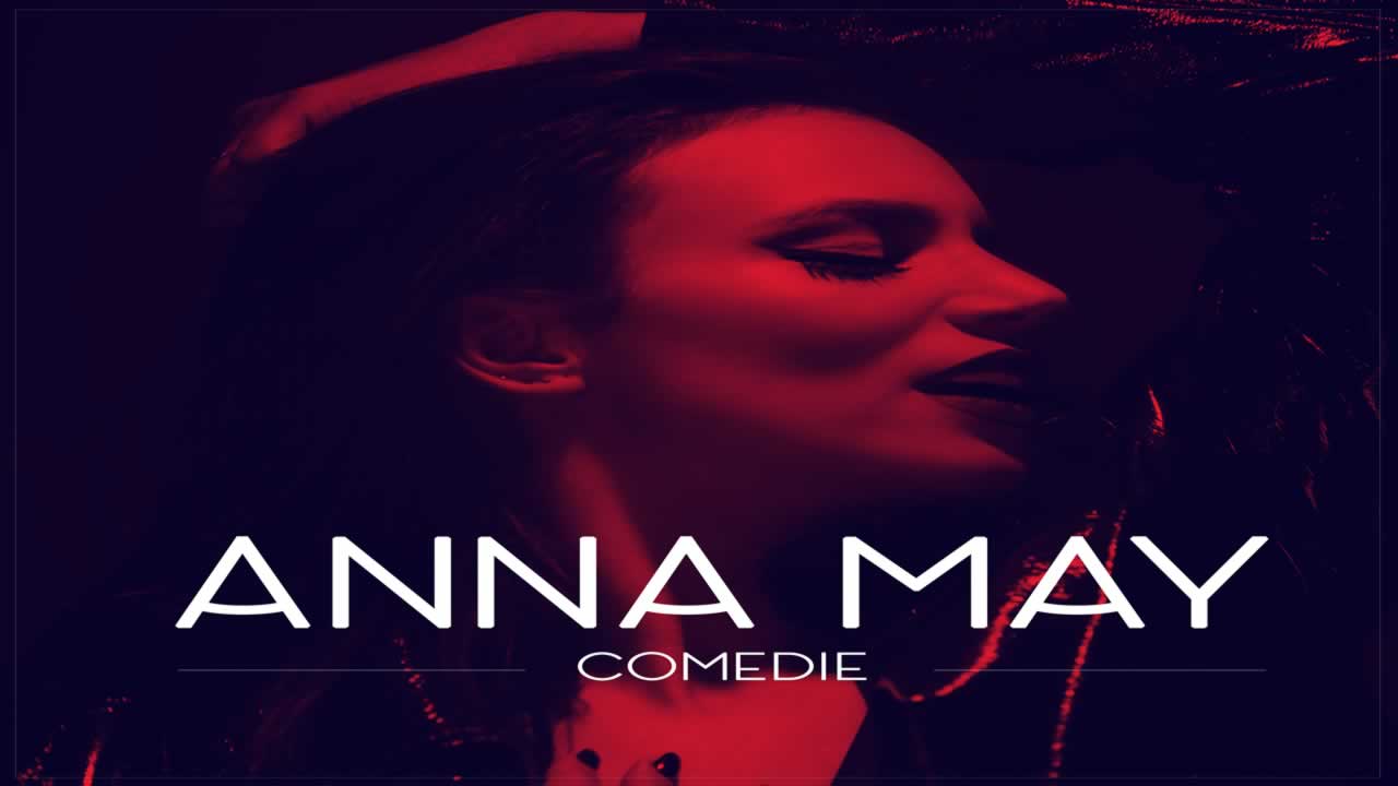 Anna May - Comedie