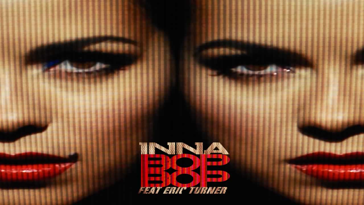 INNA feat. Eric Turner - Bop Bop