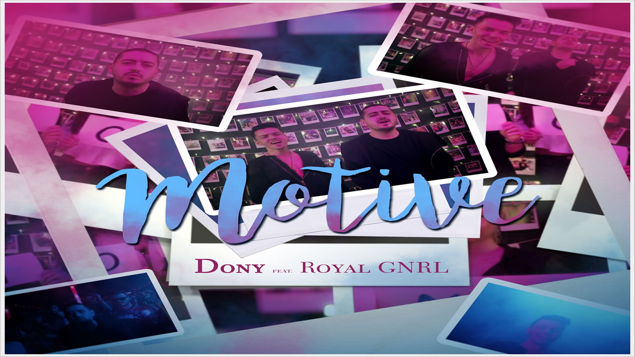 Dony feat. Royal GNRL - Motive