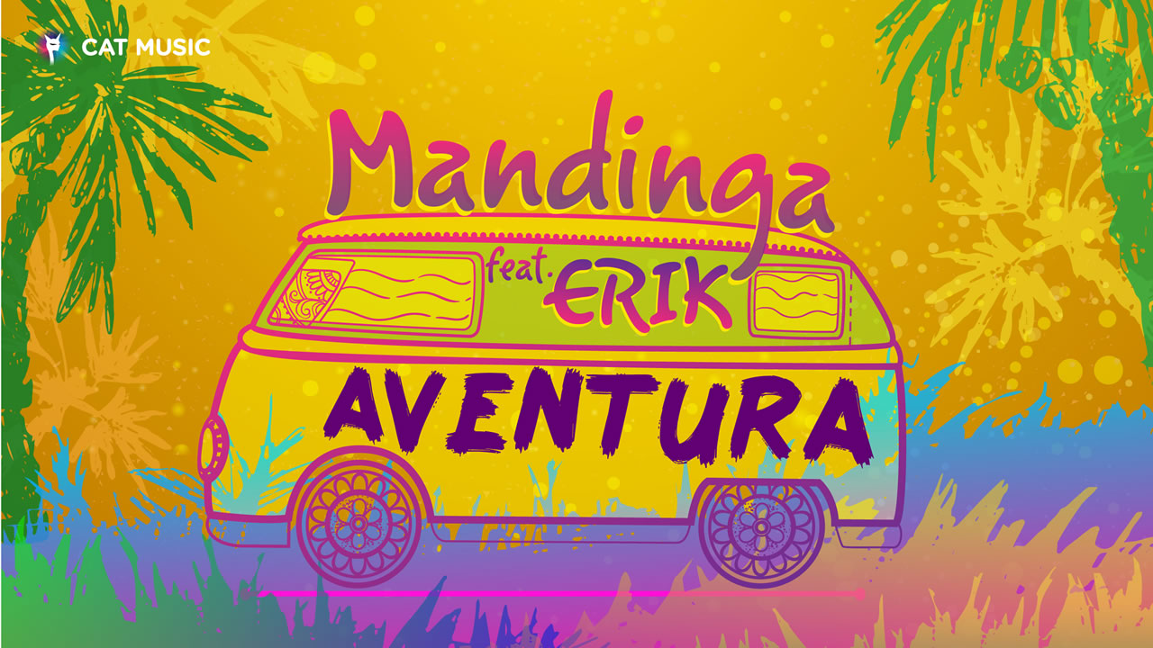 Mandinga feat. Erik - Aventura