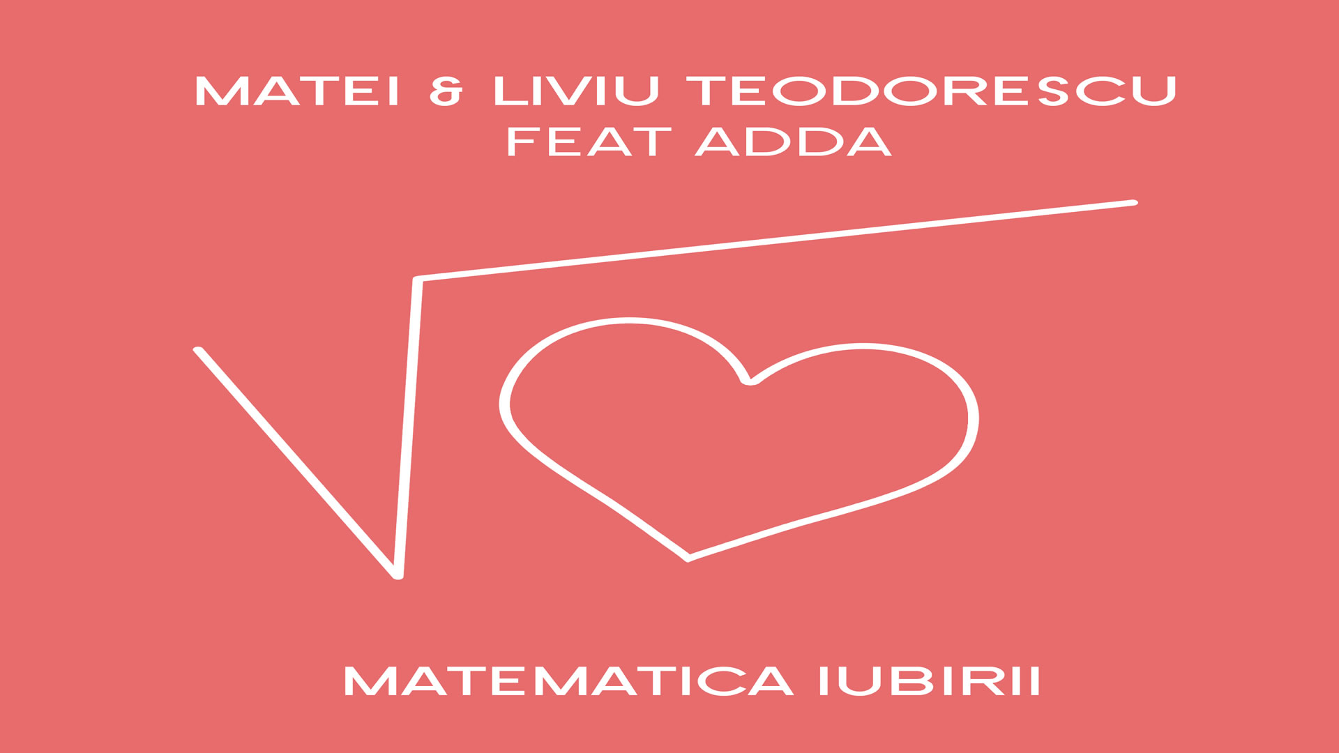 Matei & Liviu Teodorescu feat. Adda - Matematica Iubirii
