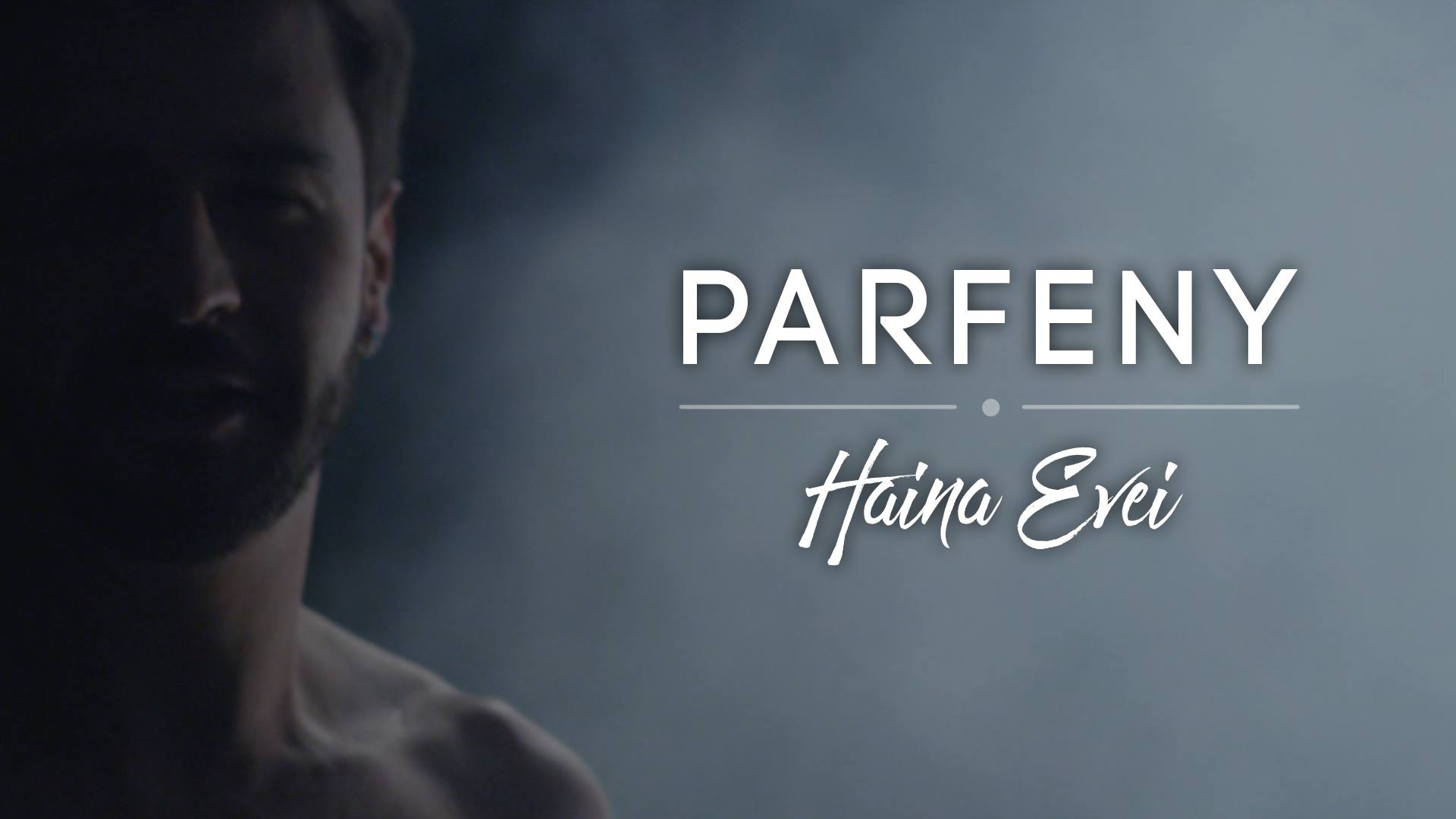 Parfeny - Haina Evei