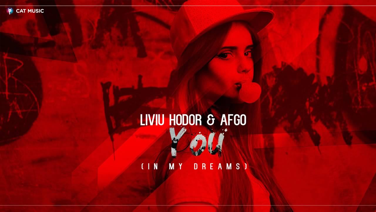 Liviu Hodor & Afgo - You (In My Dreams)