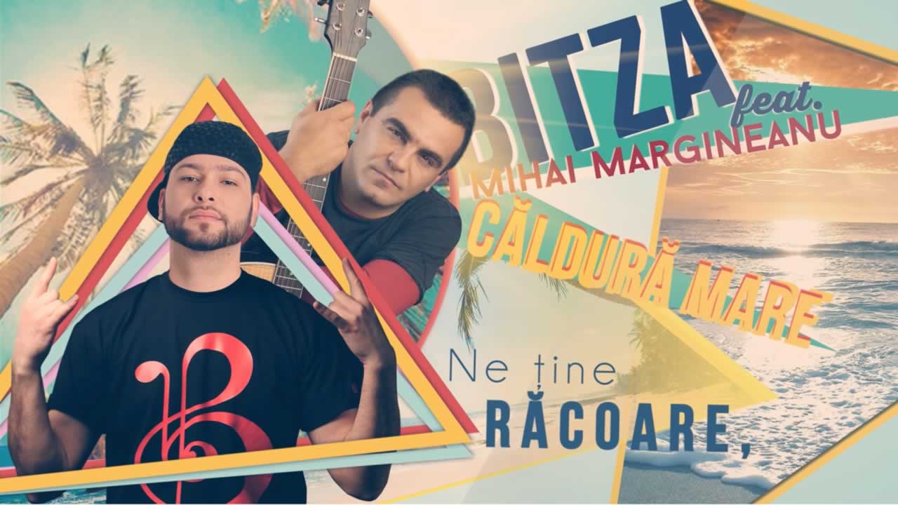 Bitza feat. Mihai Margineanu - Caldura mare