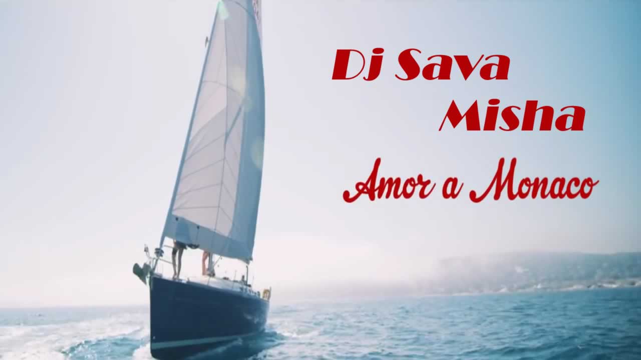 Dj Sava feat. Misha - Amor a Monaco