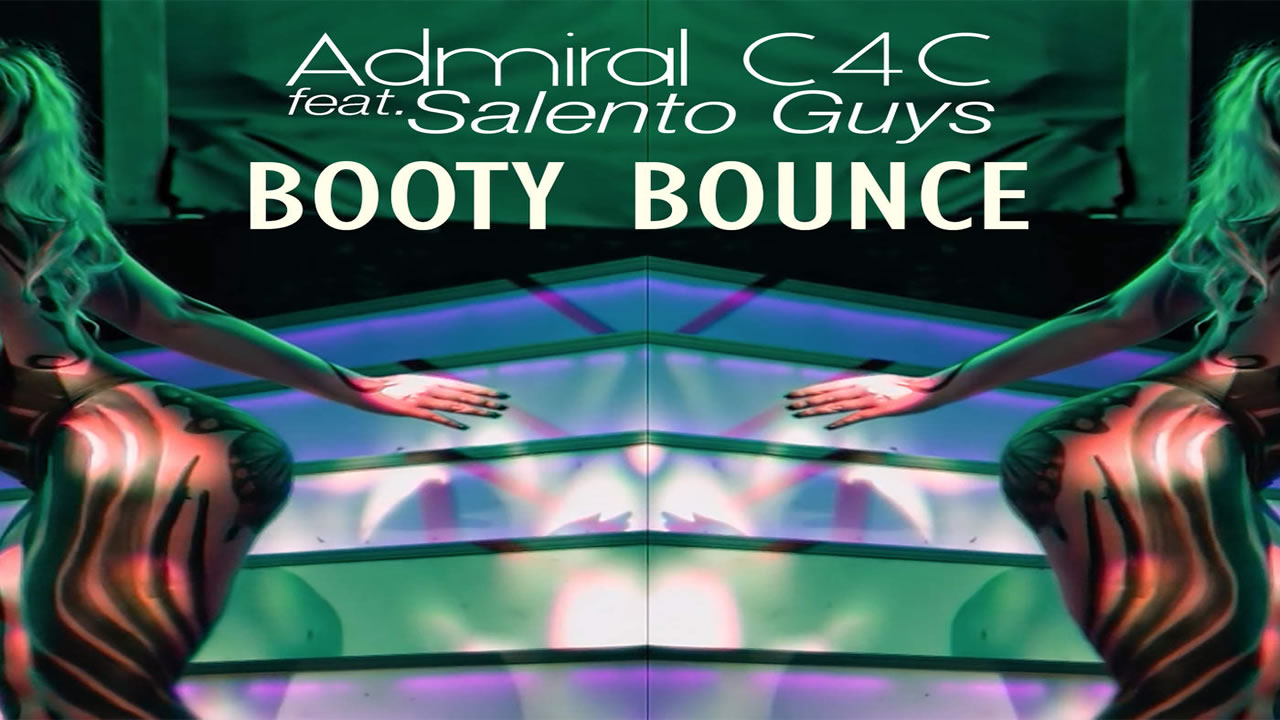 Admiral C4C feat. Salento Guys - Booty Bounce