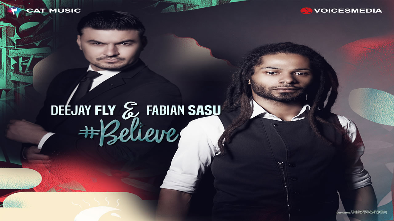 Deejay Fly & Fabian Sasu - Believe