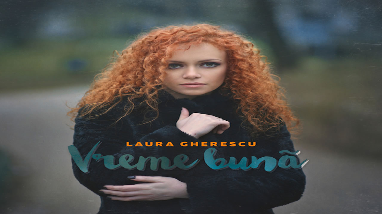 Laura Gherescu - Vreme Buna