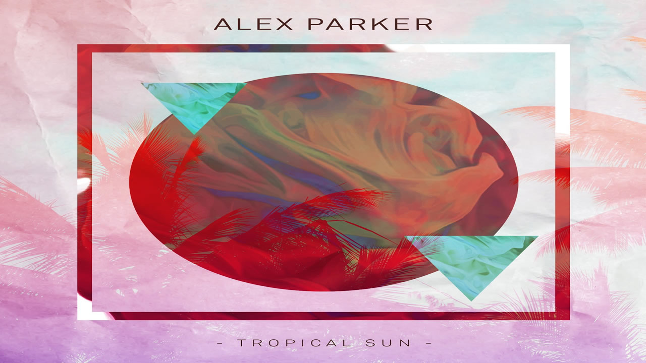 alex-parker-tropical-sun