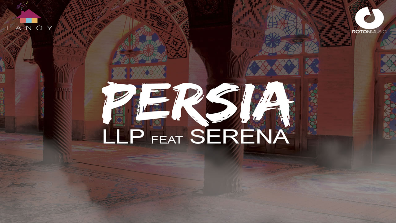 LLP feat. Serena - Persia
