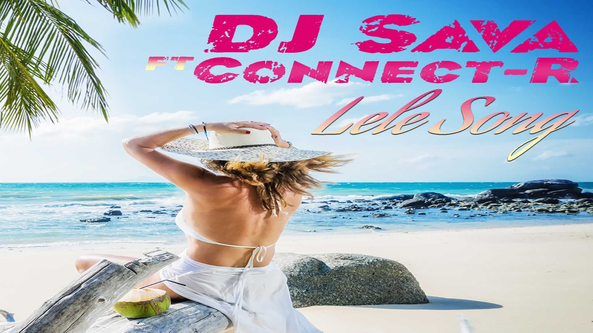 DJ Sava feat. Connect-R - Lele Song